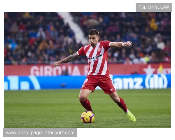 赫罗纳借助快速转换全线压上——战术灵魂与高效执行的双线胜利